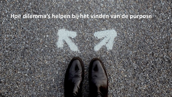 Hoe dilemma's helpen bij het vinden van de purpose?